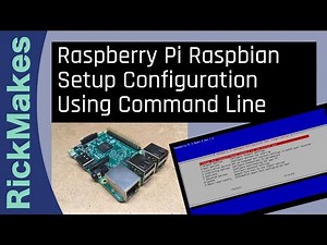 Raspberry Pi Raspbian Setup Configuration Using Command Line