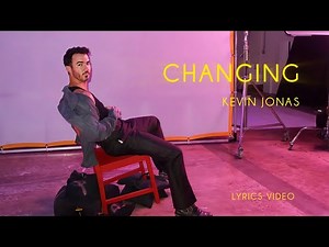 Kevin Jonas – Changing (Lyrics Video - Live Performance Version) | New Debut Solo Single 2025