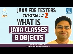Java for Testers #2 - What is Java Classes and Objects