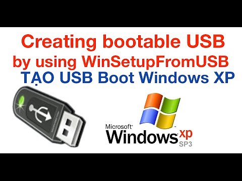 Creating bootable Windows XP USB by using WinSetupFromUSB - Tạo USB boot Windows XP