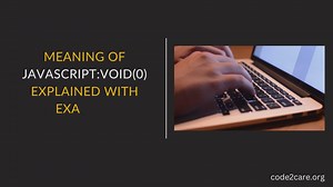 Meaning of javascriptvoid(0) explained with example