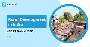 Rural Development in India- NCERT Notes for UPSC