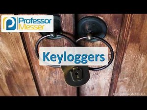 Keyloggers - CompTIA Security+ SY0-501 - 1.1
