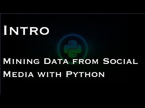 Intro - Mining Data from Social Media with Python