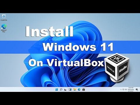 How to Install Windows 11 on VirtualBox | Windows 11 ISO file