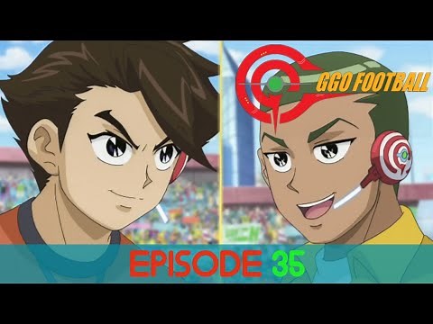 GGO Football | The Ruler of the World | Season 1 Episode 35 | Full Episode | English