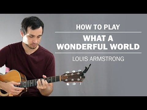 What A Wonderful World (Louis Armstrong) | How To Play On Guitar