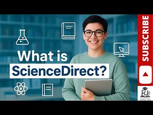 What is ScienceDirect? | Complete Guide for Students, Researchers, and Lifelong Learners