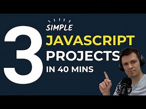 Build 3 Beginner Javascript Projects in 40 mins Tutorial (HTML, CSS & JS)