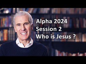 Alpha 02 - Who is Jesus? Alpha Course 2024 with Subtitles HD Christian beliefs faith Jesus full