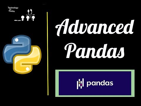 Advanced Pandas Part 1 - Data Science with Python 2020