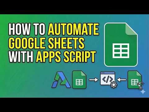 How to Automate Google Sheets with Apps Script (2026) – Step-by-Step