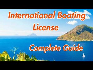 International Boating License: Everything You Need to Know