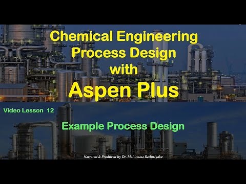 Chemical Process Simulation with Aspen Plus - Lesson 12 Example Process Design