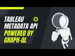 Master tableau metadata api -with graphql