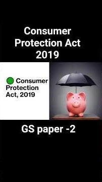 Consumer Protection Act 2019 Explained | #UPSC #Polity #Economy #upscmastermind #currentaffairs