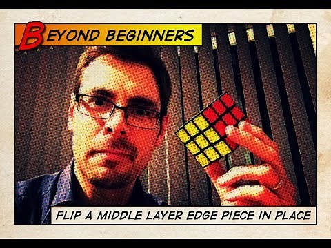 BEYOND BEGINNERS #1 - Rubik’s Cube tutorial - Flip an Edge Piece in Place