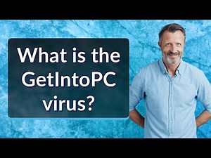 What is the GetIntoPC virus?