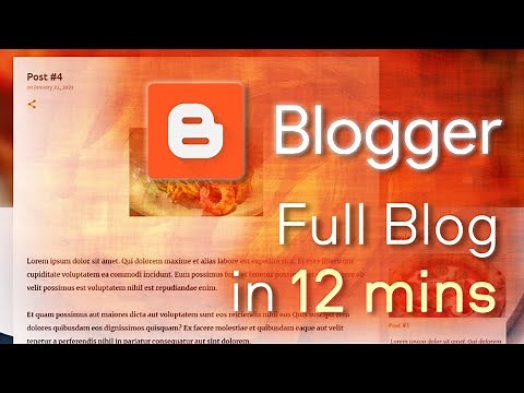 Blogger - Tutorial for Beginners in 12 MINUTES! [ FULL GUIDE ]