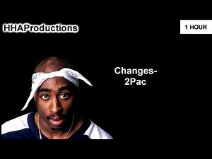 Tupac - Changes ft. Talent (1 Hour) | HQ