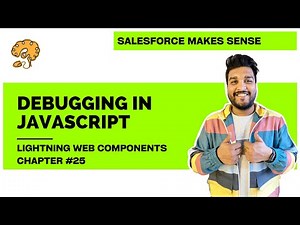 Debugging in JavaScript | Chapter 25 | Lightning Web Components