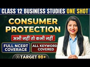 PG ONE SHOT🔥 Consumer Protection | Class 12 Business Studies | Full Chapter Complete