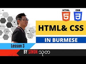HTML & CSS LESSON 3 in Burmese