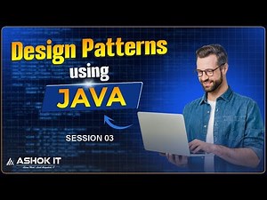 Java Design Patterns Tutorial for Freshers & Developers | Ashok IT | Session 03