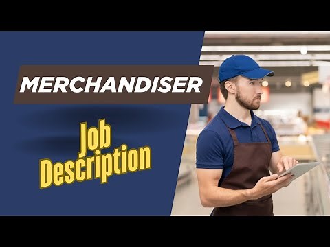 Job Description of Merchandiser - Role, Responsibilities & Skills