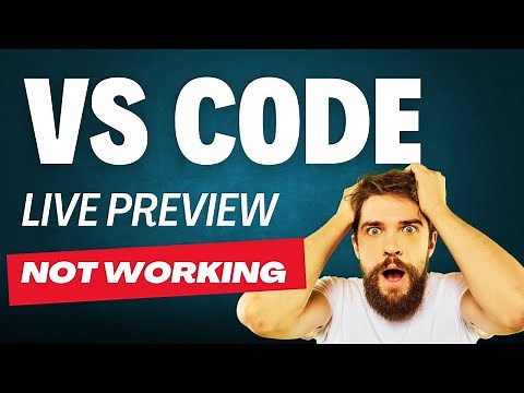 How to Fix VS Code Live Preview Not Working - Quick and Easy Guide