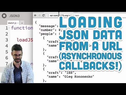 10.4: Loading JSON data from a URL (Asynchronous Callbacks!) - p5.js Tutorial