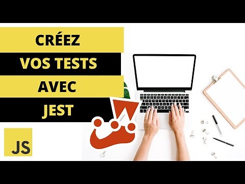 Créer des tests unitaires JavaScript avec Jest en 30 minutes