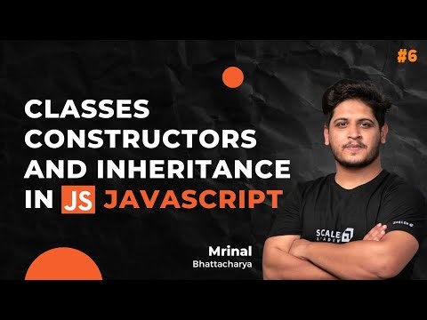 Classes, Constructors, and Inheritance in JavaScript #6 | JavaScript Tutorial for Beginners(2023)