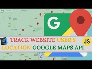 How to Track your Website User's Location 🗺️📍 With Google Maps Javascript API