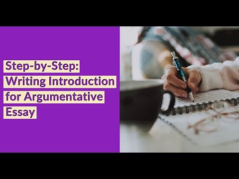 Step-by-Step: Writing Introduction for Argumentative Essay