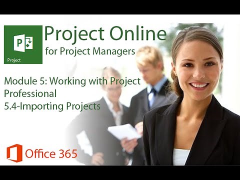 Microsoft Office 365 Project Online Tutorial (Importing Projects)