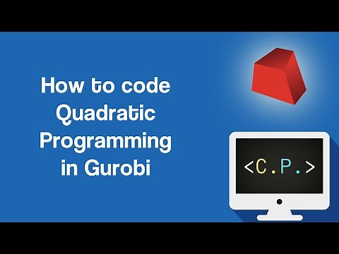 Quadratic Programming - Optimization in Python with Gurobi (Part 5)