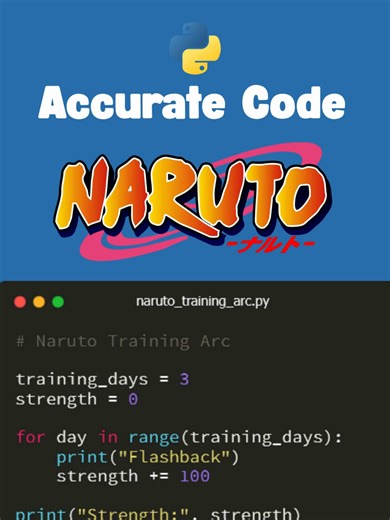 Accurate Python Code - Naruto's Training Arc. Train for three days. Insert flashbacks. Gain absurd strength. Feel emotionally ready to fight a god. If you’ve ever watched Naruto and thought, “Wow, that escalated fast,” this one’s for you. This isn’t making fun of the show. This is the show. Flashbacks count as experience. Effort is optional. Power scaling is a suggestion. Python is just documenting what we all already know. Accurate Code. Anime edition. #python #pythonhumor #codinghumor #anime #