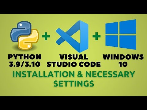 Python 3.9 or Python 3.10 Visual Studio Code Installation | [Python Programming Basics to Advanced]