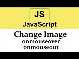 #25 Change Image onmouseover and onmouseout events in JavaScript
