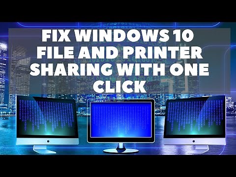 Fix Windows 10 File and Printer Sharing With One Click