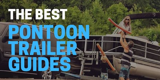 5 Best Pontoon Trailer Guides for 2023 | Pontoon Authority