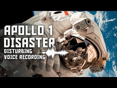 APOLLO 1 DISASTER | Disturbing Audio Captures Last Words