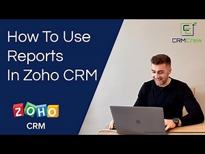 How To Use Reports In Zoho CRM (Free)