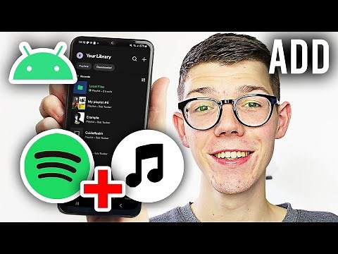 How To Add Music To Spotify On Android (Local Files) - Full Guide