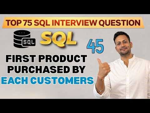 SQL interview Questions | Identify First Product Purchased By Each Customers | SQL Coding Question