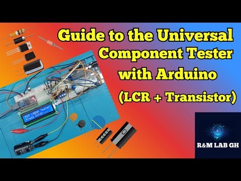 Guide to the Universal Component Tester with Arduino (LCR + Transistor)