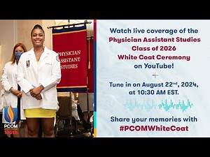 PCOM's Physician Assistant Studies Class of 2026 White Coat Ceremony | Live Stream