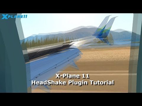 X-plane 11 - HeadShake Plugin Tutorial