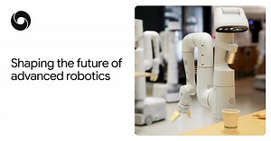 Shaping the future of advanced robotics
